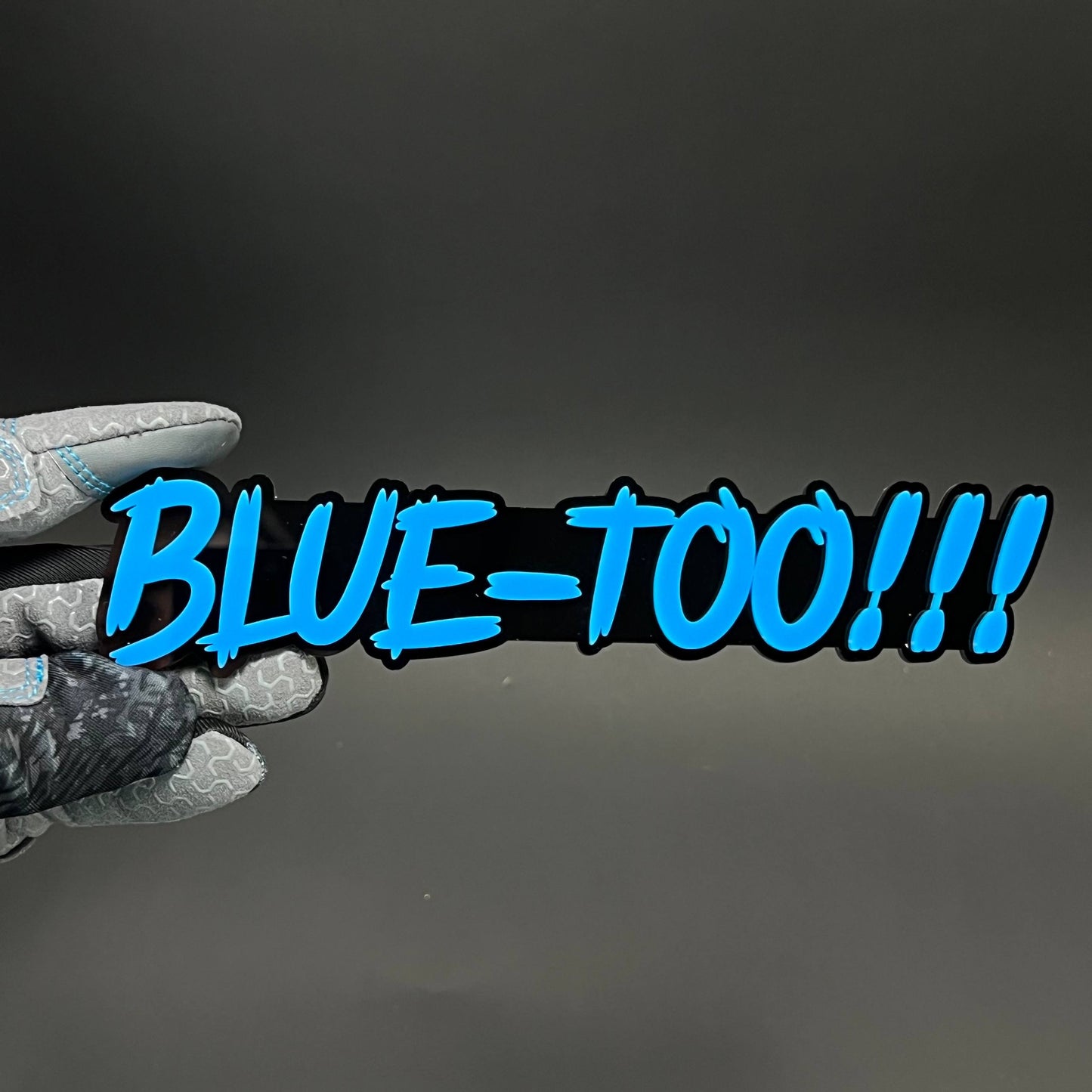 1PC BLUE-TOO!!! 3D Acrylic Badge - Car Truck Emblem Fender Sticker