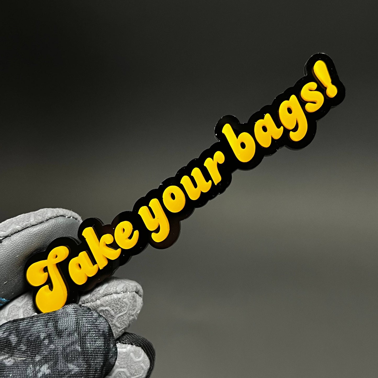 1PC Take your bags! 3D Acrylic Badge - Car Truck Emblem Fender Sticker