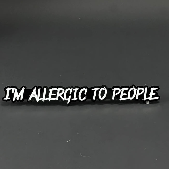 1PC I'M ALLERGIC TO PEOPLE 3D Acrylic Badge - Car Truck Emblem Fender Sticker