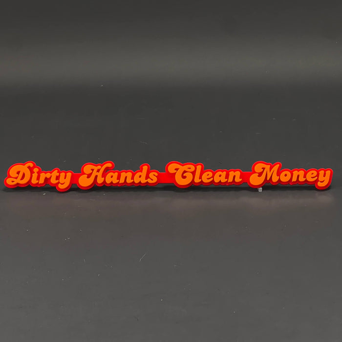 1PC Dirty Hands Clean Money 3D Acrylic Badge - Car Truck Emblem Fender Sticker