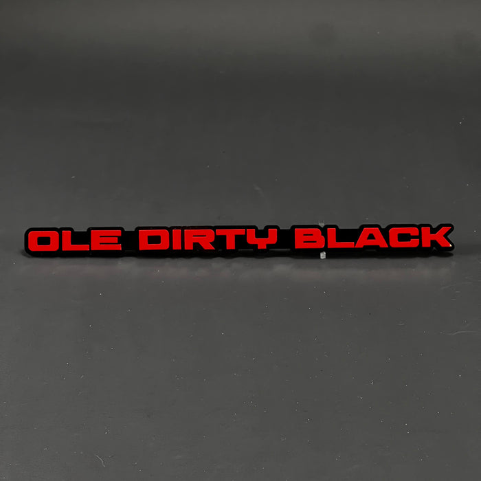 1PC OLE DIRTY BLACK 3D Acrylic Badge - Car Truck Emblem Fender Sticker