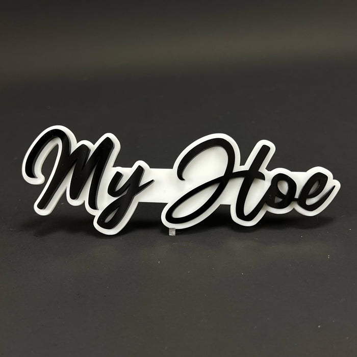 1PC My Hoe 3D Acrylic Badge - Car Truck Emblem Fender Tailgate Trunk Sticker