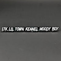 1PC LTK LIL TOWN KENNEL MOODY BOY 3D Acrylic Car Badge - Fender Emblem