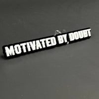 1PC MOTIVATED BY DOUBT 3D Acrylic Badge - Car Truck Emblem Fender Sticker
