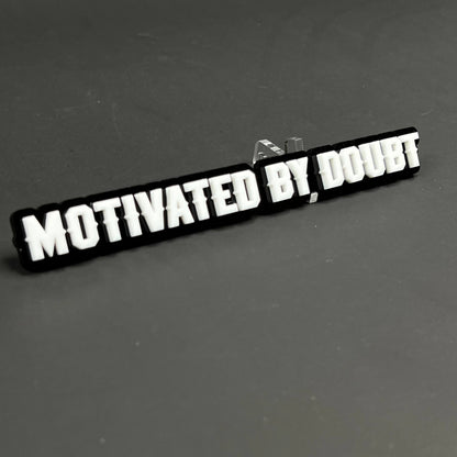 1PC MOTIVATED BY DOUBT 3D Acrylic Badge - Car Truck Emblem Fender Sticker