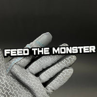 1PC FEED THE MONSTER 3D Acrylic Badge - Car Truck Emblem Fender Sticker
