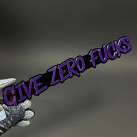 1PC GIVE ZERO FUCKS 3D Acrylic Badge - Car Truck Emblem Fender Sticker