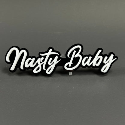 Nasty Baby 3D Acrylic Badge - Car Truck Emblem Script Fender Trunk Sticker