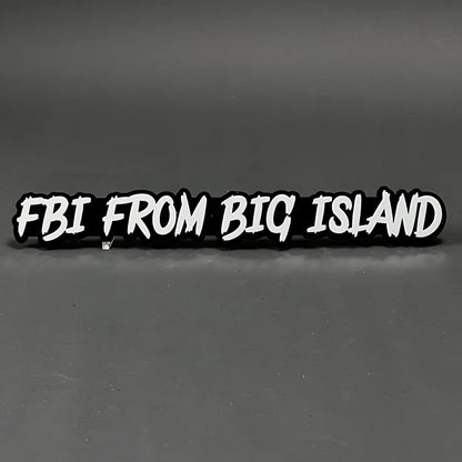 1PC FBI FROM BIG ISLAND 3D Acrylic Badge - Car Truck Emblem Fender Sticker