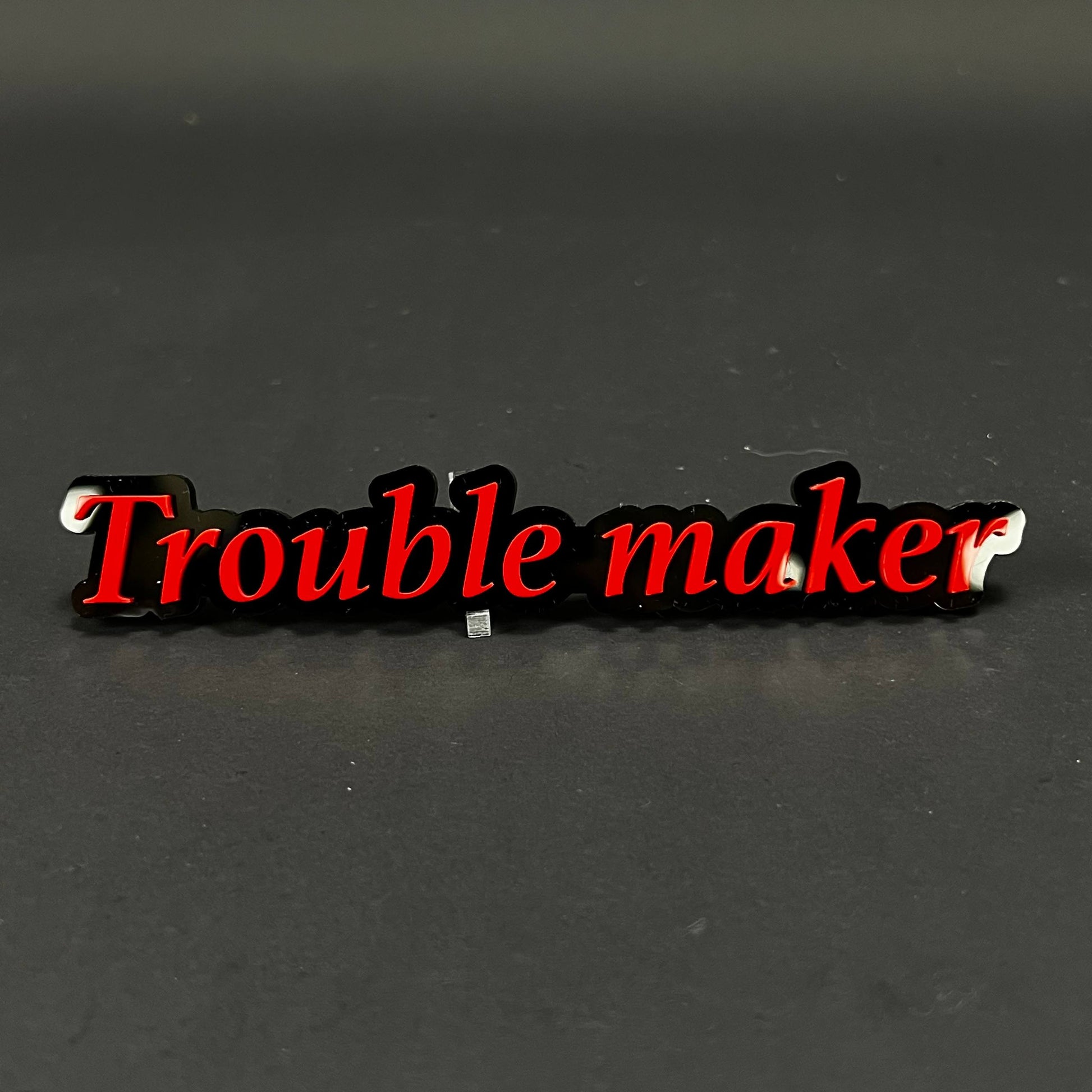 1PC Trouble maker 3D Acrylic Badge - Car Truck Emblem Fender Sticker