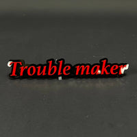 1PC Trouble maker 3D Acrylic Badge - Car Truck Emblem Fender Sticker