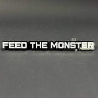 1PC FEED THE MONSTER 3D Acrylic Badge - Car Truck Emblem Fender Sticker