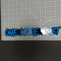 1PC ONE MORE CAST 3D Acrylic Badge - Car Truck Emblem Fender Sticker