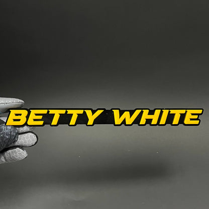 1PC Betty White 3D Acrylic Badge - Car Truck Emblem Fender Sticker