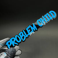 1PC PROBLEM CHILD 3D Acrylic Badge - Car Truck Emblem Fender Sticker