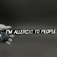 1PC I'M ALLERGIC TO PEOPLE 3D Acrylic Badge - Car Truck Emblem Fender Sticker