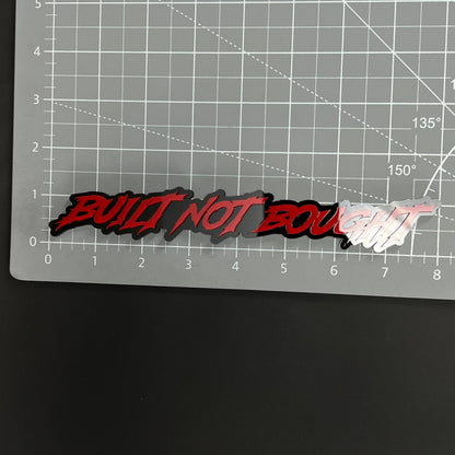 1PC BUILT NOT BOUGHT 3D Acrylic Badge - Car Truck Emblem Fender Sticker