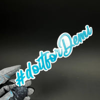 1PC #doitforDemi 3D Acrylic Badge - Car Truck Emblem Fender Sticker