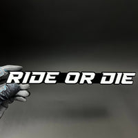 1PC RIDE OR DIE 3D Acrylic Badge - Car Truck Emblem Fender Sticker