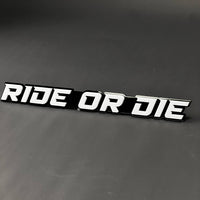 1PC RIDE OR DIE 3D Acrylic Badge - Car Truck Emblem Fender Sticker