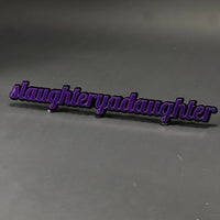 1PC slaughteryadaughter 3D Acrylic Badge - Car Truck Emblem Fender Sticker