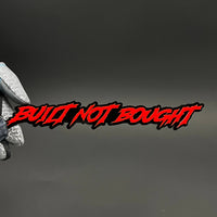 1PC BUILT NOT BOUGHT 3D Acrylic Badge - Car Truck Emblem Fender Sticker