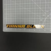 1PC TIANNA BLACK 3D Acrylic Badge - Car Truck Emblem Fender Sticker