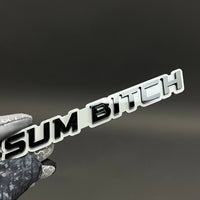 1PC SUM BITCH 3D Acrylic Badge - Car Truck Emblem Fender Tailgate Trunk Sticker