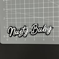 Nasty Baby 3D Acrylic Badge - Car Truck Emblem Script Fender Trunk Sticker