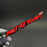1PC BUILT NOT BOUGHT 3D Acrylic Badge - Car Truck Emblem Fender Sticker