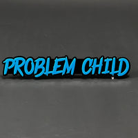1PC PROBLEM CHILD 3D Acrylic Badge - Car Truck Emblem Fender Sticker