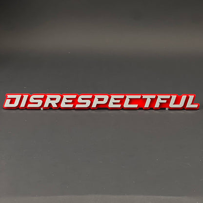 1PC DISRESPECTFUL 3D Acrylic Badge - Car Truck Emblem Fender Sticker