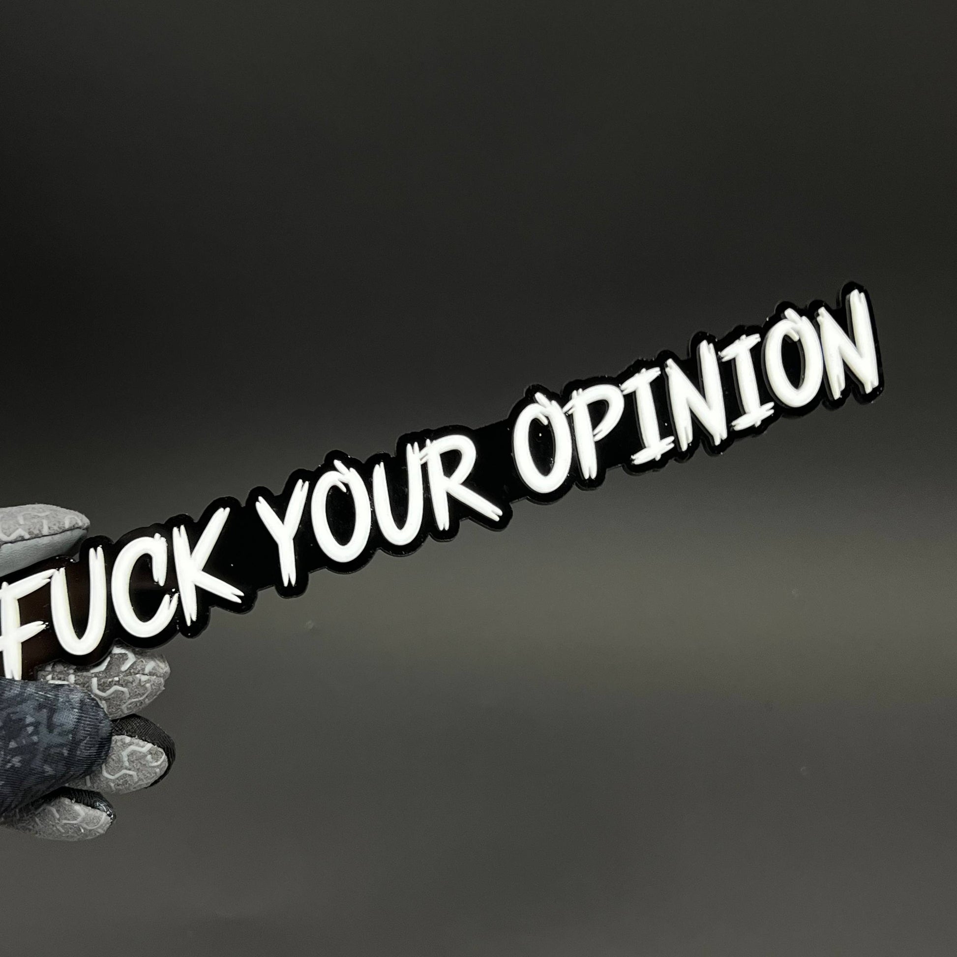 1PC FUCK YOUR OPINION 3D Acrylic Badge - Car Truck Emblem Fender Sticker