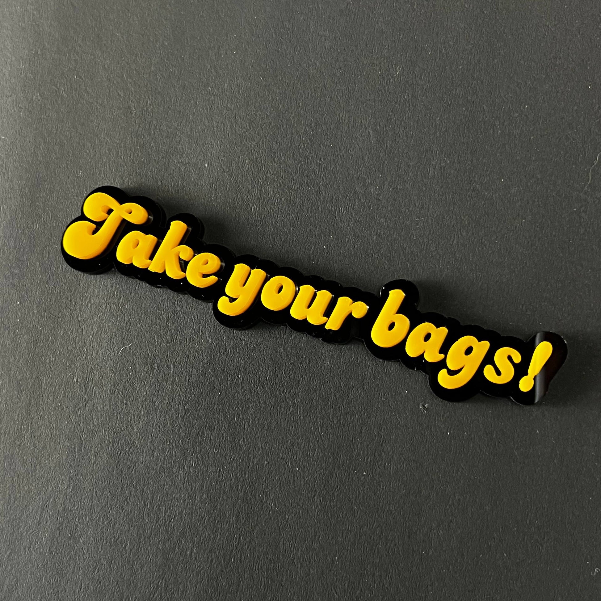 1PC Take your bags! 3D Acrylic Badge - Car Truck Emblem Fender Sticker