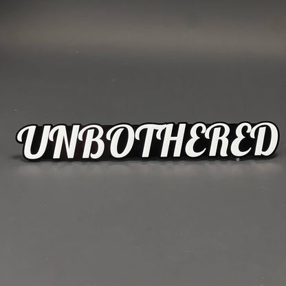1PC UNBOTHERED 3D Acrylic Badge - Car Truck Emblem Fender Tailgate Trunk Sticker