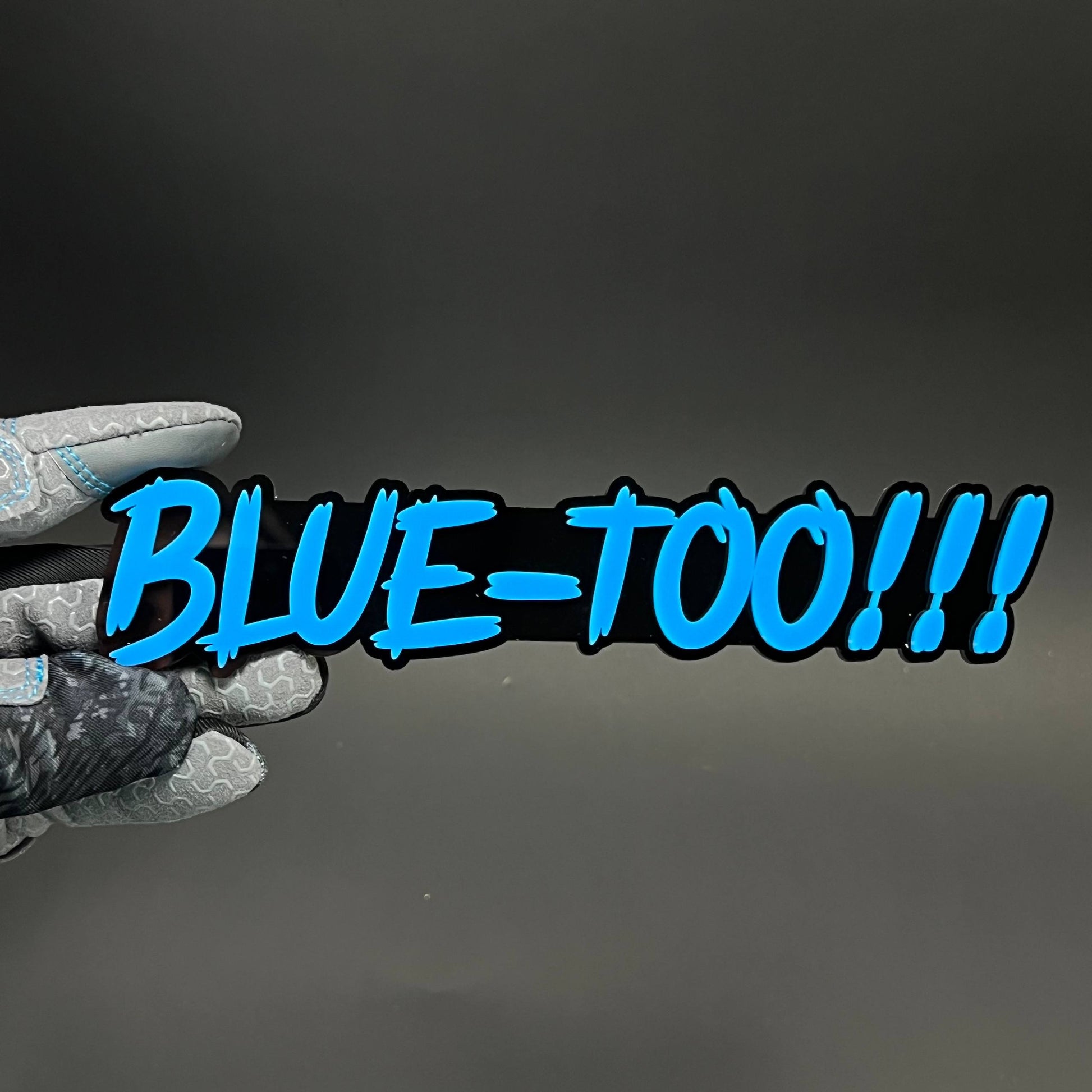 1PC BLUE-TOO!!! 3D Acrylic Badge - Car Truck Emblem Fender Sticker