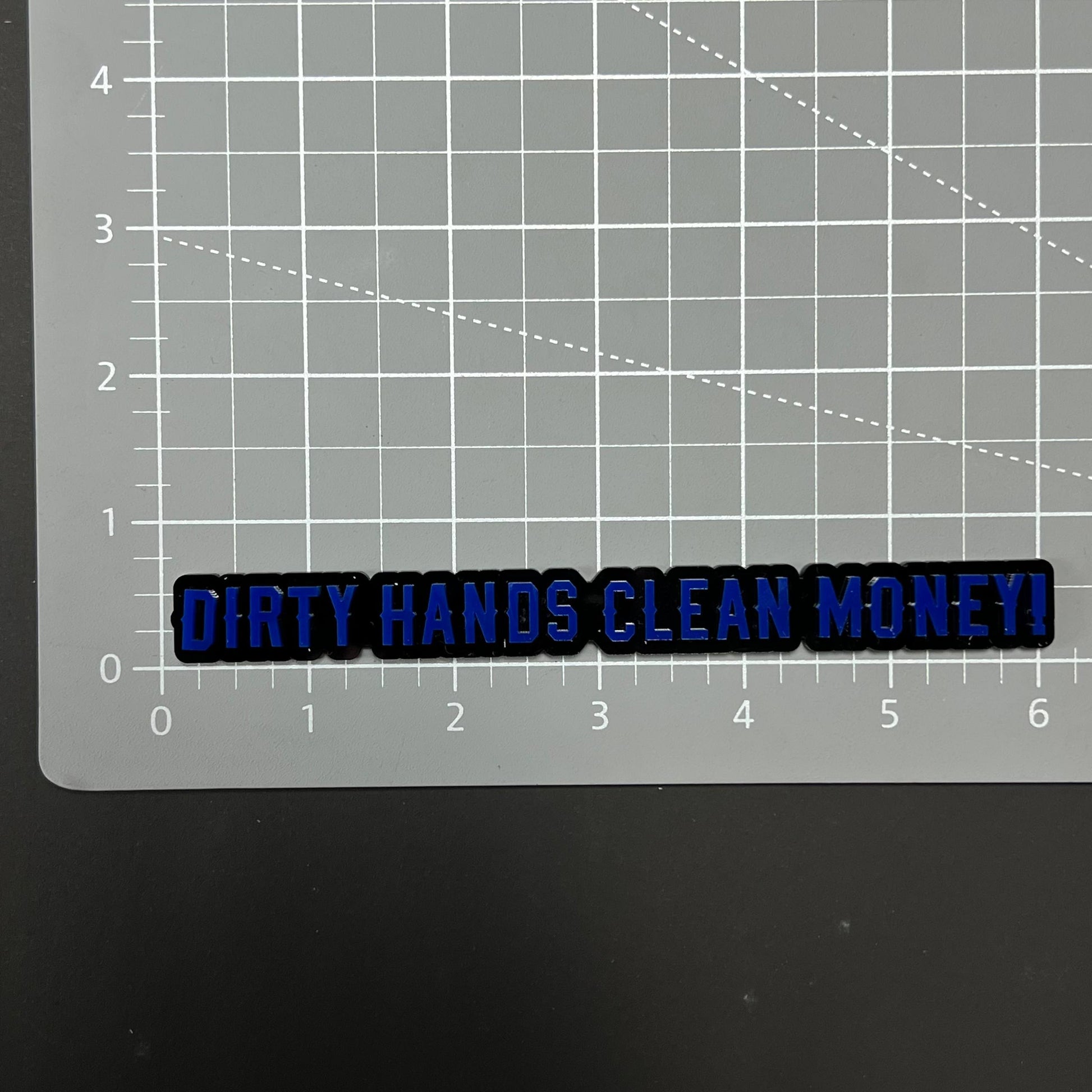 1PC DIRTY HANDS CLEAN MONEY! 3D Acrylic Badge - Car Truck Emblem Fender Sticker