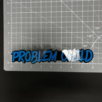 1PC PROBLEM CHILD 3D Acrylic Badge - Car Truck Emblem Fender Sticker