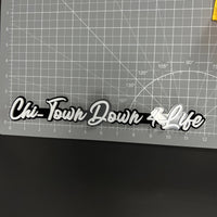 1PC Chi-Town Down 4 Life 3D Acrylic Badge - Car Truck Emblem Fender Sticker