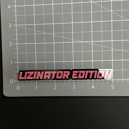 1PC LIZINATOR EDITION 3D Acrylic Badge - Car Truck Emblem Fender Sticker