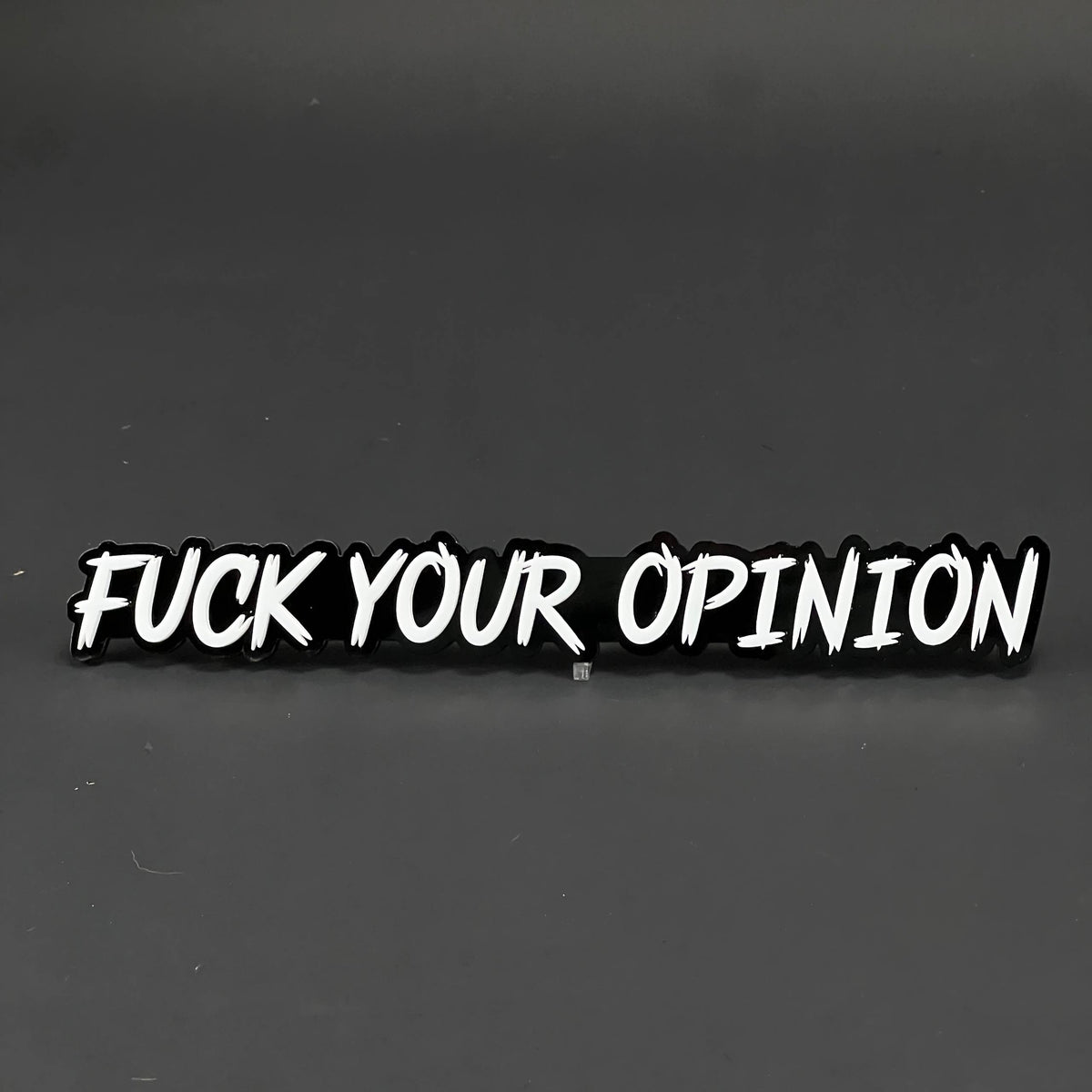 1PC FUCK YOUR OPINION 3D Acrylic Badge - Car Truck Emblem Fender Sticker