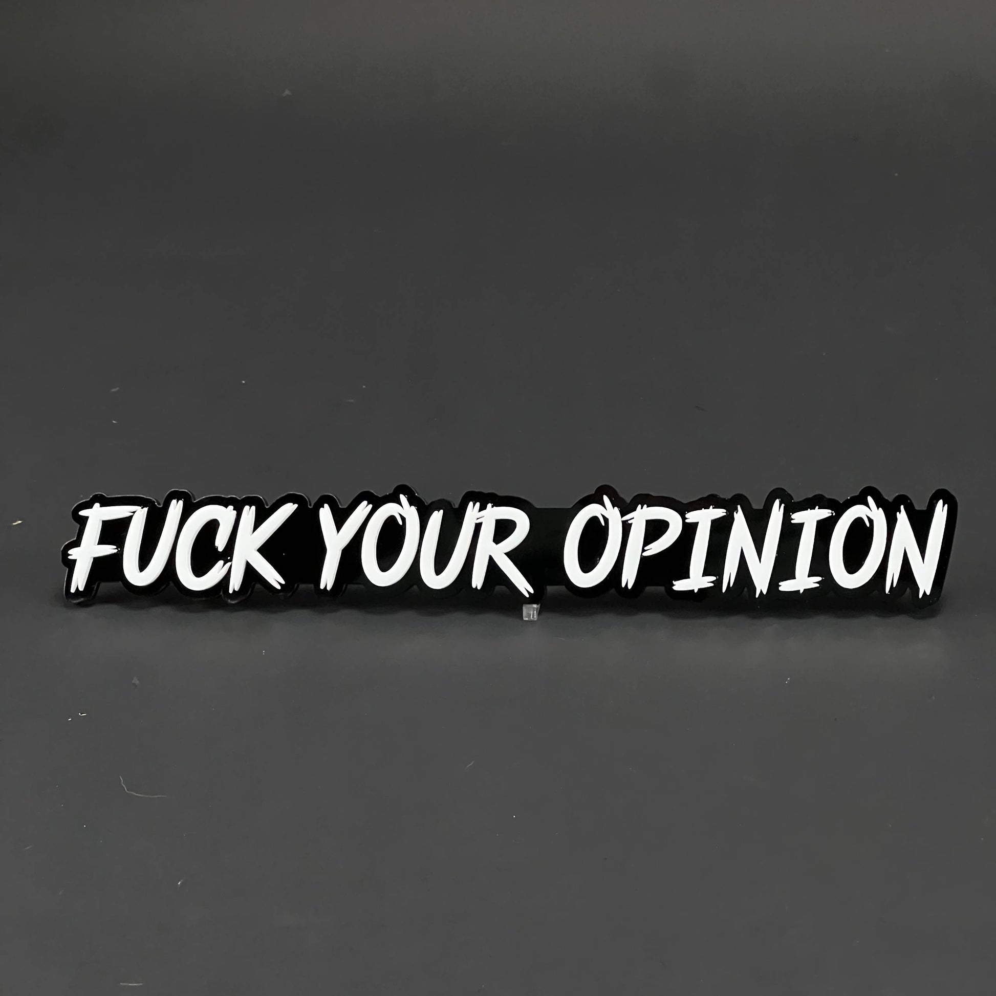 1PC FUCK YOUR OPINION 3D Acrylic Badge - Car Truck Emblem Fender Sticker