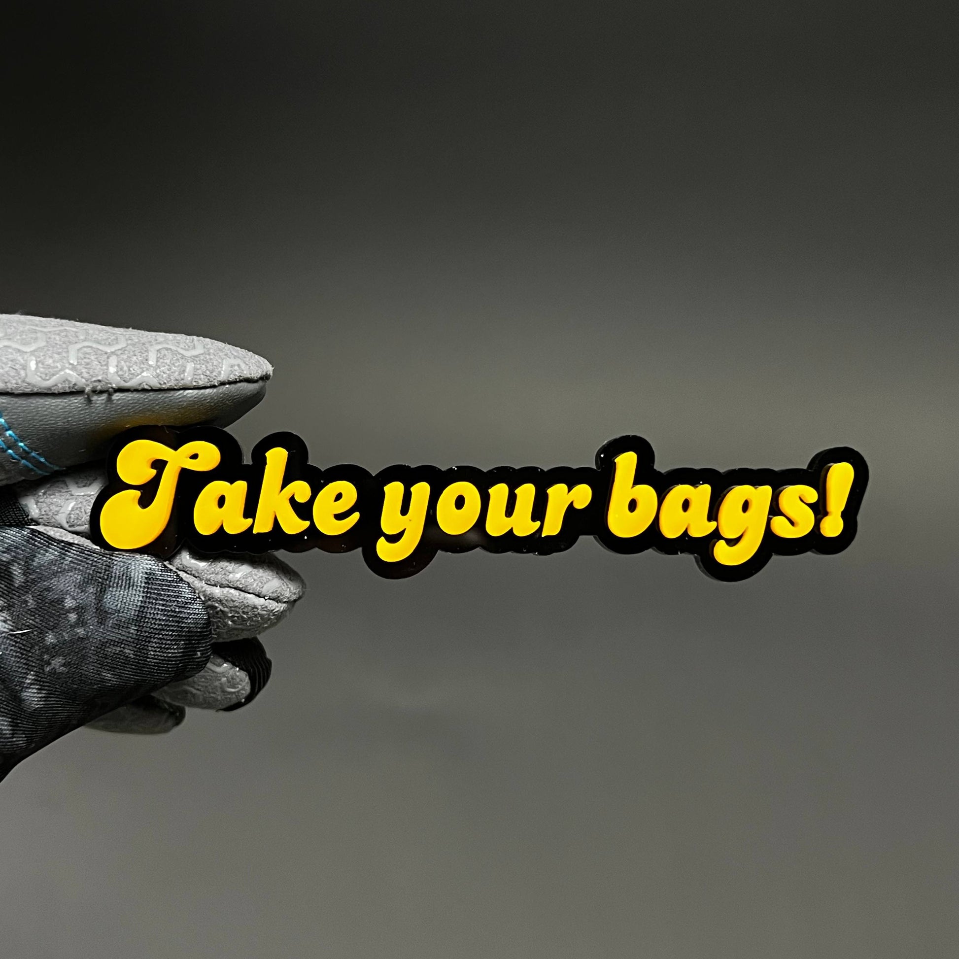 1PC Take your bags! 3D Acrylic Badge - Car Truck Emblem Fender Sticker