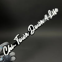 1PC Chi-Town Down 4 Life 3D Acrylic Badge - Car Truck Emblem Fender Sticker