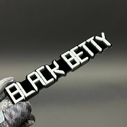 1PC BLACK BETTY 3D Acrylic Badge - Car Truck Emblem Fender Sticker