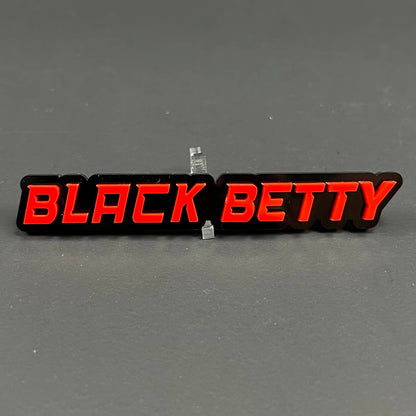 1PC BLACK BETTY 3D Acrylic Badge - Car Truck Emblem Fender Sticker