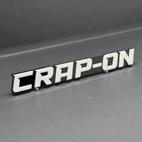 CRAP ON 3D Emblem – Custom Acrylic Exterior Badge Sticker for Car SUV Truck