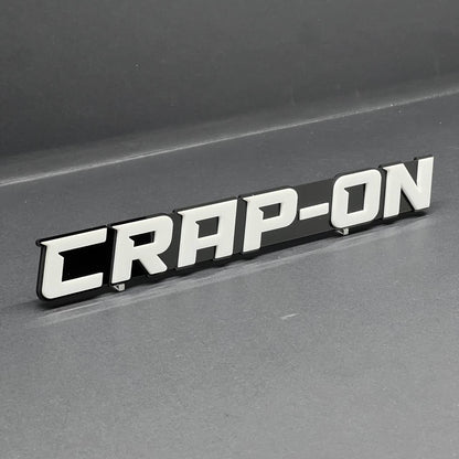 CRAP ON 3D Emblem – Custom Acrylic Exterior Badge Sticker for Car SUV Truck