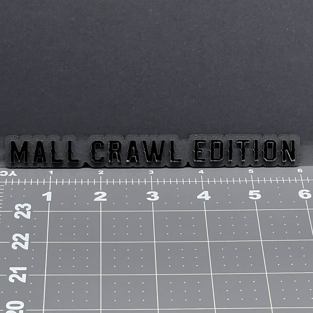 1PC MALL CRAWL Edition Emblem – 3D Multicolor Acrylic Car Badge Decal