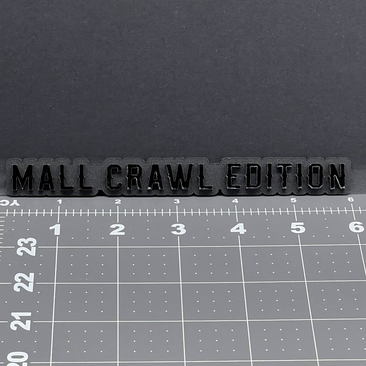 1PC MALL CRAWL Edition Emblem – 3D Multicolor Acrylic Car Badge Decal